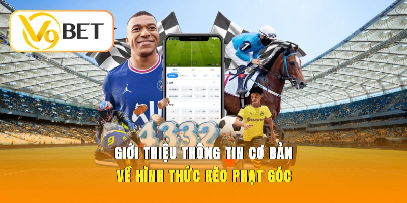 Giới thiệu thông tin cơ bản về hình thức kèo phạt góc