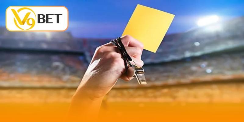 Kinh nghiệm ăn tiền kèo thẻ vàng là gì từ chuyên gia