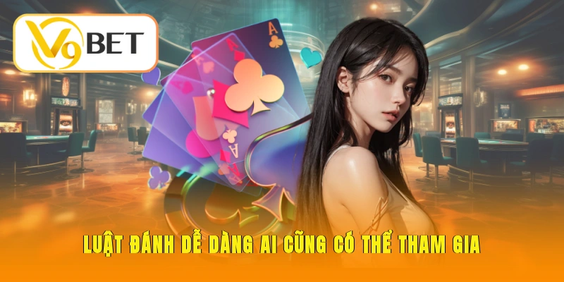 Luật đánh dễ dàng ai cũng có thể tham gia