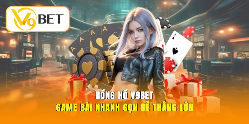 Rồng hổ v9bet